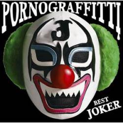 Porno Graffitti : Porno Graffitti Best Joker